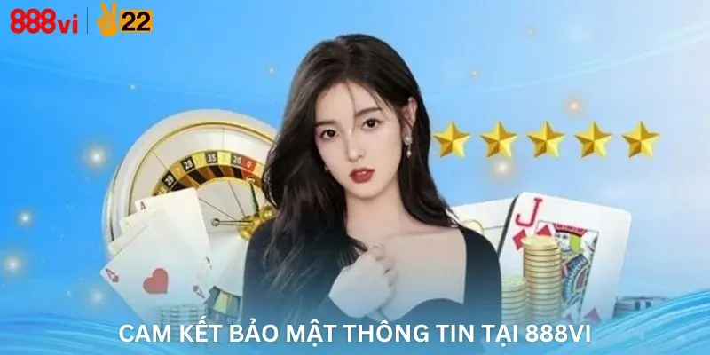 Cam kết bảo mật thông tin tại 888Vi