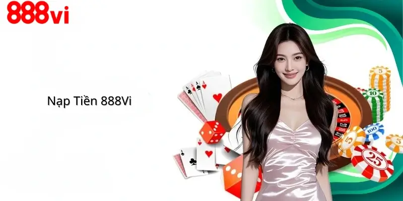 Nạp Tiền 888Vi