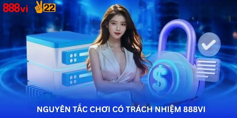 Nguyên tắc chơi có trách nhiệm 888Vi