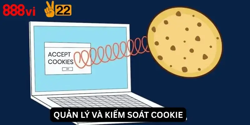 Quản lý và kiểm soát Cookie